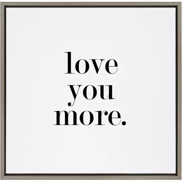 Kate and Laurel Sylvie Love You More Flinen Framed Canvas Wall Art by Maggie Price of Hunt and Gather Goods 22x22 Natural Simple Romantic Art for WallGray