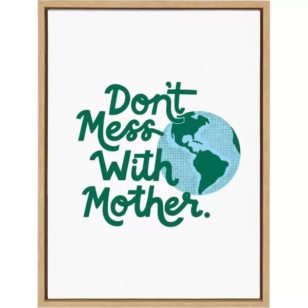 Kate and Laurel Sylvie Dont Mess with Mother Earth Framed Canvas Wall Art by Maria Filar 18x24 Natural Inspirational Environmental Wall Decor