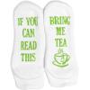 imageHaute Soiree Womens Novelty Socks  If You Can Read This Bring Me Some  One Size Fits AllTea